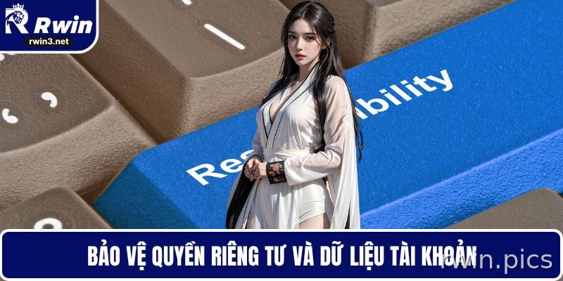 Trách nhiệm nhà cái RWIN 6 Bảo vệ dữ liệu tài khoản RWIN an toàn