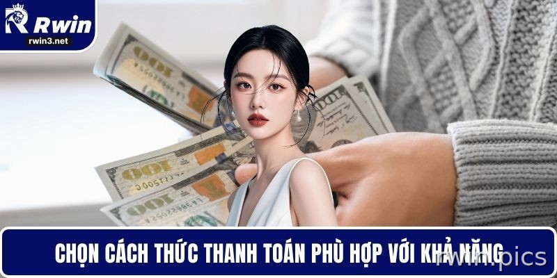 Chọn phương thức nạp tiền RWIN phù hợp