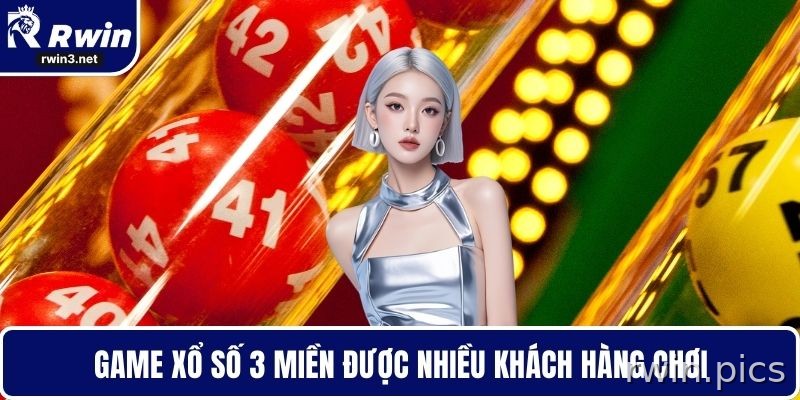 Xổ số RWIN 2 Game xổ số 3 miền được nhiều người chơi chơi