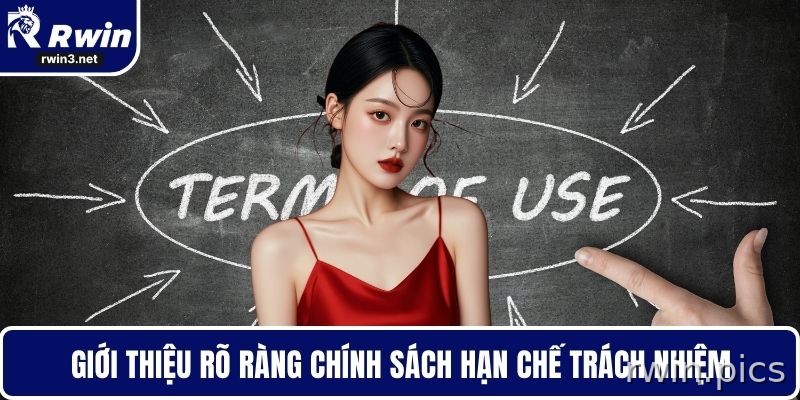 Điều khoản sử dụng RWIN 4 Giới thiệu rõ ràng chính sách hạn chế trách nhiệm