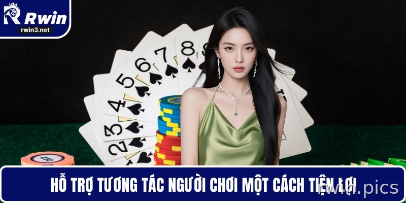 Game bài RWIN 5 Tính năng tương tác tiện lợi trong game bài RWIN