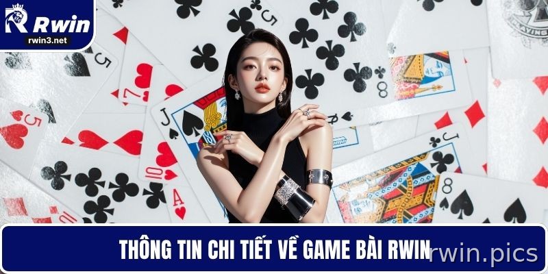 Game bài RWIN 1 Tổng quan sảnh game bài RWIN online