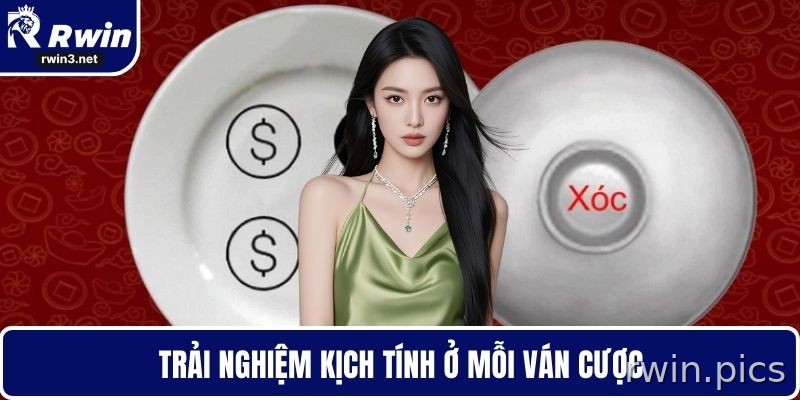 Trải nghiệm xóc đĩa kịch tính trong từng ván