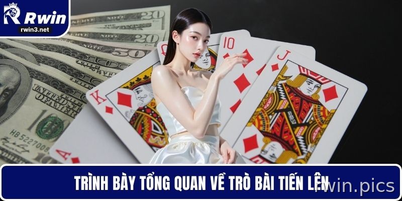 Bài tiến lên 1 Kinh nghiệm chơi bài tiến lên RWIN