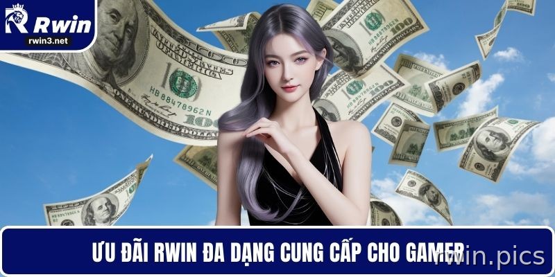 RWIN 8 Ưu đãi RWIN đa dạng cung cấp cho người chơi